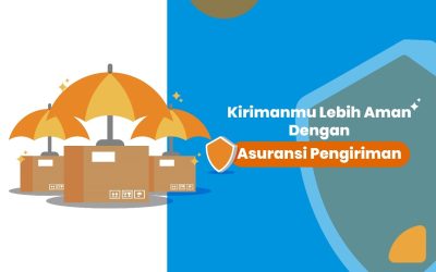 KIRIMANMU LEBIH AMAN DENGAN ASURANSI PENGIRIMAN